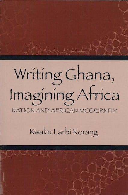 Book cover image for Writing Ghana, Imagining Africa ISBN: 9781580463164